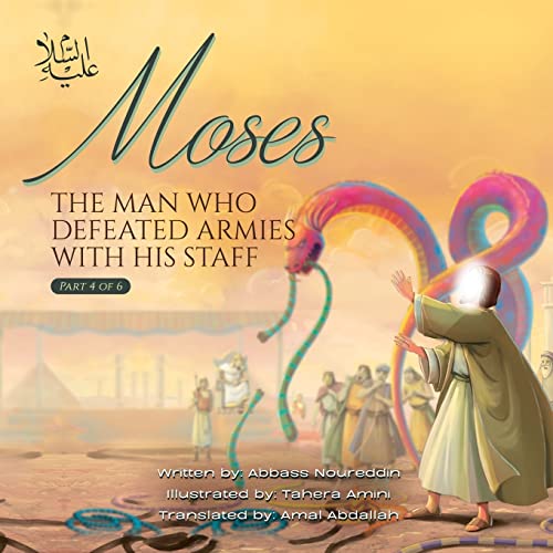 Stock image for Moses (as) the man Who defeated Armies with his Staff for sale by GreatBookPrices