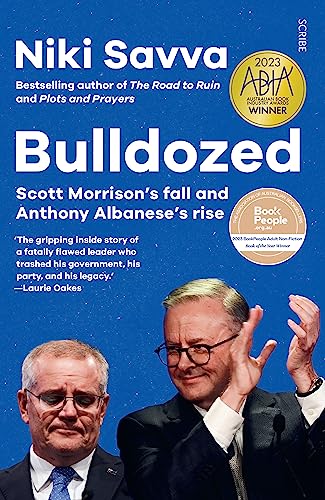 9781922585981: Bulldozed: Scott Morrison's Fall and Anthony Albanese's Rise: 3 (Road to Ruin Trilogy)