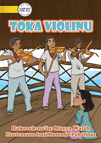 Stock image for Toka Violinu - Play The Violin (Tetum Edition) for sale by Lucky's Textbooks