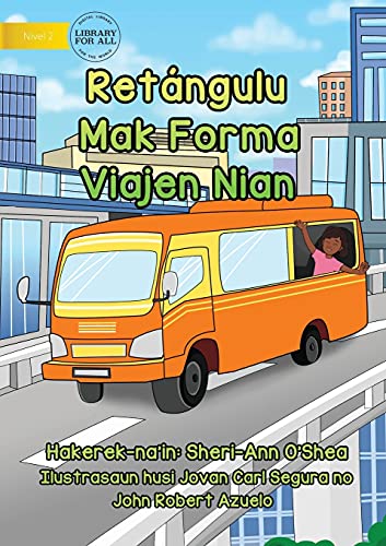 9781922591869: Rectangles Are The Shape Of Travel - Retngulu Mak Forma Viajen Nian (Tetum Edition)