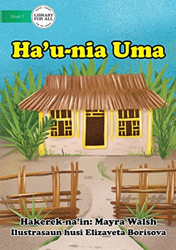 Imagen de archivo de My House - Ha'u-nia Uma (Tetum Edition) a la venta por Lucky's Textbooks