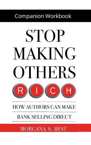 Stock image for Companion Workbook. Stop Making Others Rich. How Authors Can Make Bank By Selling Direct for sale by PBShop.store US