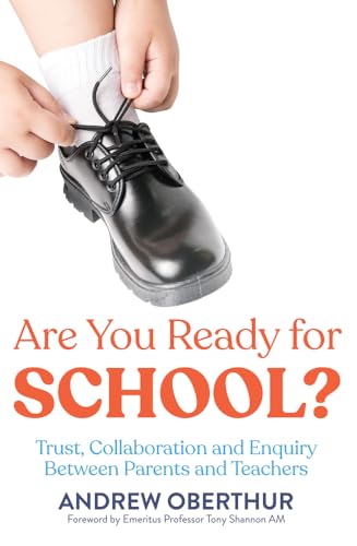 Imagen de archivo de Are You Ready for School?: Trust, Collaboration and Enquiry Between Parents and Teachers a la venta por Bookmonger.Ltd