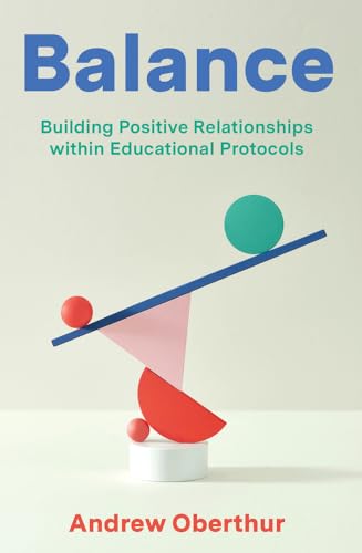 Imagen de archivo de Balance: Building Positive Relationships within Educational Protocols a la venta por GreatBookPrices
