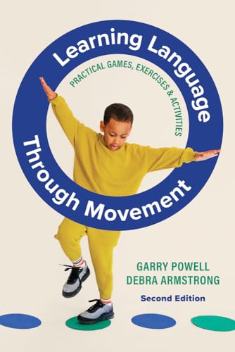 Stock image for Learning Language Through Movement: Practical Games, Exercises & Activities for sale by Lucky's Textbooks