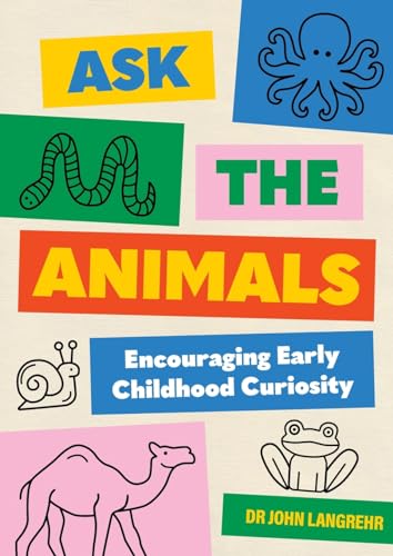 Imagen de archivo de Ask the Animals: Encouraging Early Childhood Curiosity a la venta por GreatBookPrices