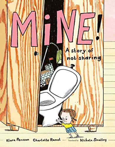 Beispielbild fr Mine!: A Story of Not Sharing zum Verkauf von Magers and Quinn Booksellers