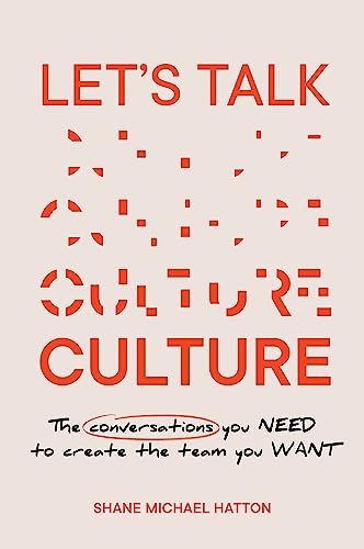 Stock image for Let's Talk Culture: The Conversations You Need to Create the Team You Want for sale by ThriftBooks-Atlanta