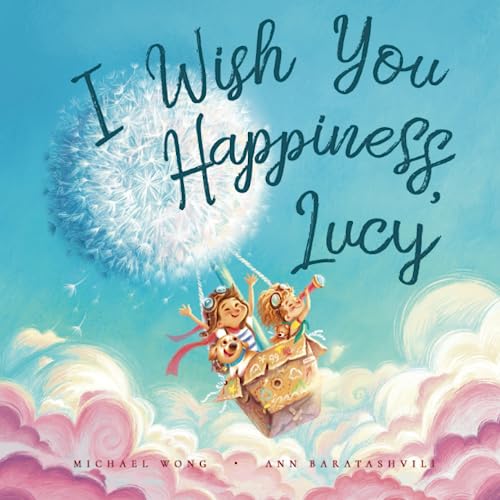 Imagen de archivo de I Wish You Happiness, Lucy (The Unconditional Love for Lucy Series) a la venta por HPB-Emerald