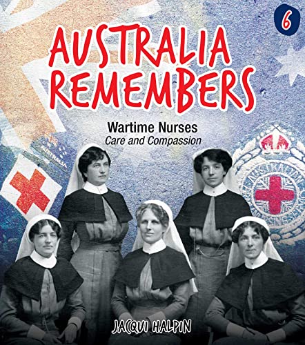 9781922615596: Australia Remembers: Wartime Nurses