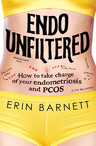 Stock image for Endo Unfiltered: How to take charge of your endometriosis and PCOS for sale by Bookoutlet1