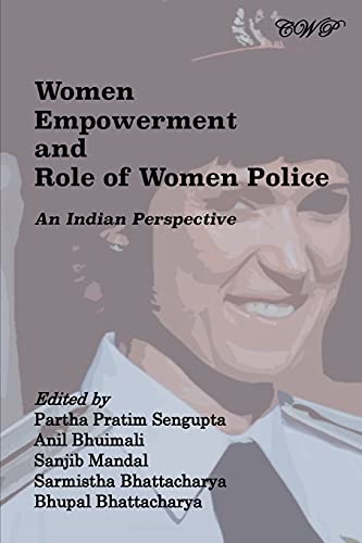 Beispielbild fr Women Empowerment and Role of Women Police: An Indian Perspective (Society and Community) zum Verkauf von WorldofBooks