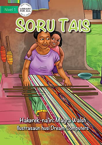 Imagen de archivo de Weaving Tais - Soru Tais (Tetum Edition) a la venta por Lucky's Textbooks
