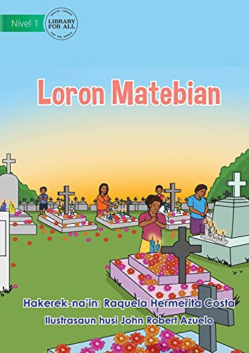 Stock image for All Souls Day - Loron Matebian (Tetum Edition) for sale by Lucky's Textbooks