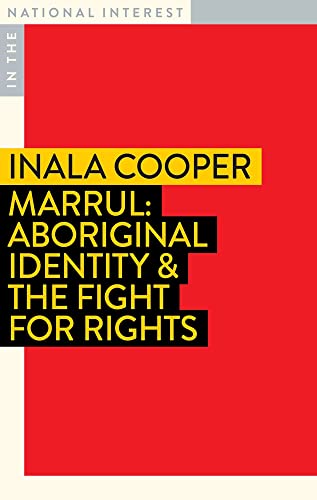 Beispielbild fr Marrul: Aboriginal Identity & the Fight for Rights (In the National Interest) zum Verkauf von Monster Bookshop