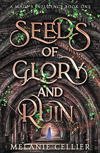 Stock image for Seeds of Glory and Ruin (A Mage's Influence) for sale by Books Unplugged