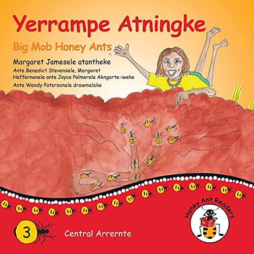 Stock image for Yerrampe Atningke - Big Mob Honey Ants (Honey Ant Readers) (Australian Languages Edition) for sale by Lucky's Textbooks