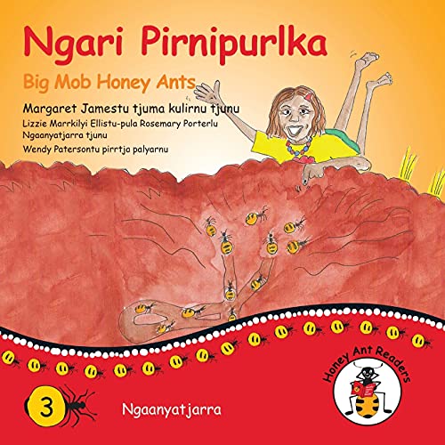 Stock image for Ngari Pirnipurlka - Big Mob Honey Ants (Honey Ant Readers) (Australian Languages Edition) for sale by Lucky's Textbooks