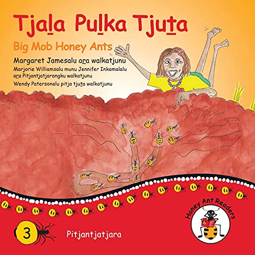 Stock image for Tjala Pulka Tjuta - Big Mob Honey Ants (Honey Ant Readers) (Australian Languages Edition) for sale by Lucky's Textbooks