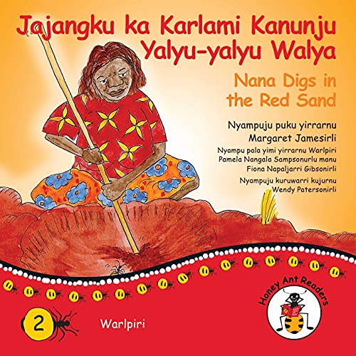 Stock image for Jajangku Ka Karlami Kanunju Yalyu-Yalyu Walya - Nana Digs In The Red Sand (Honey Ant Readers) (Australian Languages Edition) for sale by Lucky's Textbooks