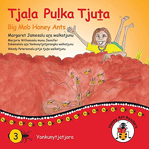 Stock image for Tjala Pulka Tjuta - Big Mob Honey Ants for sale by PBShop.store US