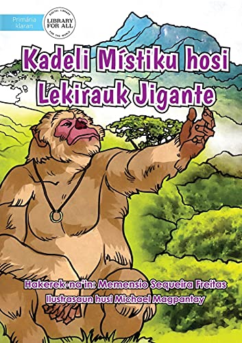 9781922647382: A Mythical Ring And A Gigantic Monkey - Kadeli Mistiku hosi Lekirauk Jigante (Tetum Edition)