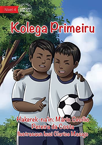 Stock image for First Friend - Kolega Primeiru (Tetum Edition) for sale by Lucky's Textbooks