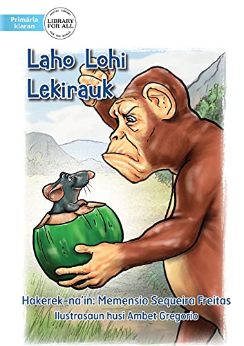 Stock image for A Rat Tricked A Monkey - Laho Lohi Lekirauk (Tetum Edition) for sale by Lucky's Textbooks