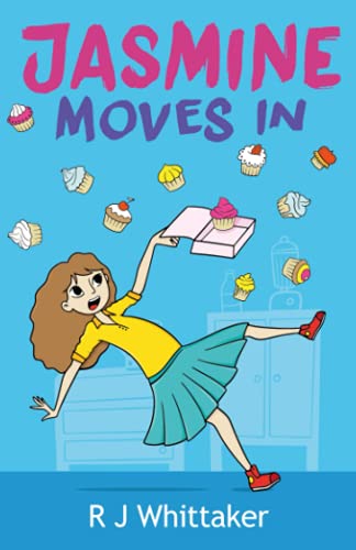 Stock image for Jasmine Moves In: A middle grade story of bullying, cupcakes and sweet revenge. A Hanfield High Books standalone. for sale by HPB-Diamond