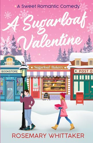 Beispielbild fr A Sugarloaf Valentine: A Sweet Romantic Comedy (Sugarloaf Bakery) zum Verkauf von WorldofBooks