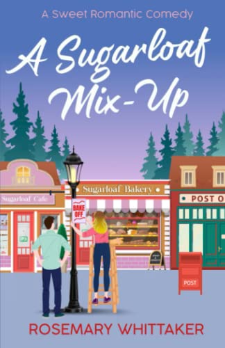 Beispielbild fr A Sugarloaf Mix-Up: A Sweet Romantic Comedy (Sugarloaf Bakery) zum Verkauf von WorldofBooks