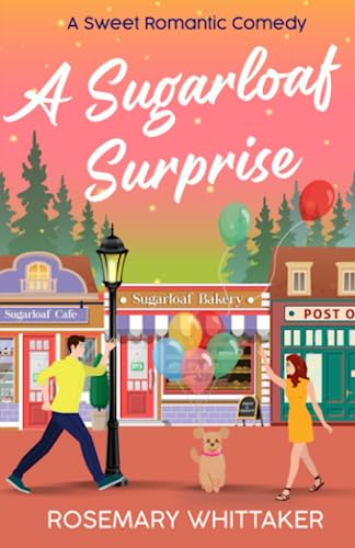 Beispielbild fr A Sugarloaf Surprise: A Sweet Romantic Comedy (Sugarloaf Bakery) zum Verkauf von WorldofBooks