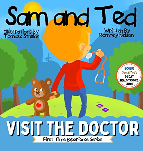 Beispielbild fr Sam and Ted Visit the Doctor: First Time Experiences Going to the Doctor Book For Toddlers Helping Parents and Guardians by Preparing Kids For Their zum Verkauf von GreatBookPrices