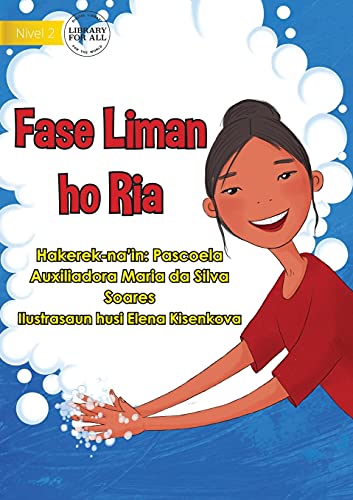 Imagen de archivo de Washing Hands With Ria - Fase Liman ho Ria (Tetum Edition) a la venta por Lucky's Textbooks