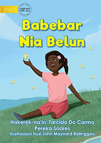 Stock image for The Butterfly's Friend - Babebar nia Belun (Tetum Edition) for sale by Lucky's Textbooks