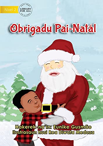 Beispielbild fr Thank You Santa - Obrigadu Pai-Natl (Tetum Edition) zum Verkauf von Lucky's Textbooks