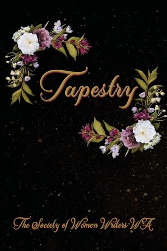 Beispielbild fr Tapestry: Words woven through poetry and prose zum Verkauf von Ria Christie Collections