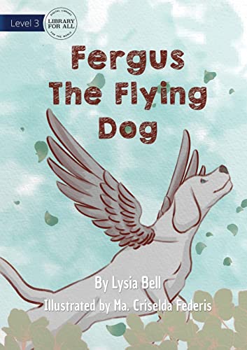 Stock image for Fergus The Flying Dog for sale by PBShop.store US