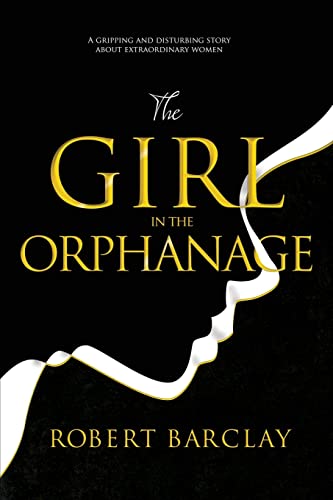 Imagen de archivo de The Girl In The Orphanage a la venta por ThriftBooks-Atlanta