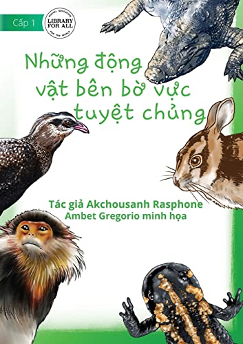 Beispielbild fr More Kinds Of Endangered Animals - Nh ng   ng vt ben b  vực tuy t chủng zum Verkauf von THE SAINT BOOKSTORE