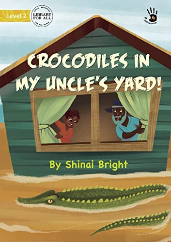 Beispielbild fr Crocodiles in My Uncles Yard! - Our Yarning zum Verkauf von Big River Books
