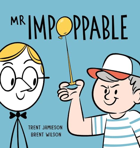 Imagen de archivo de Mr Impoppable [Hardcover] Jamieson, Trent and Wilson, Brent a la venta por Lakeside Books