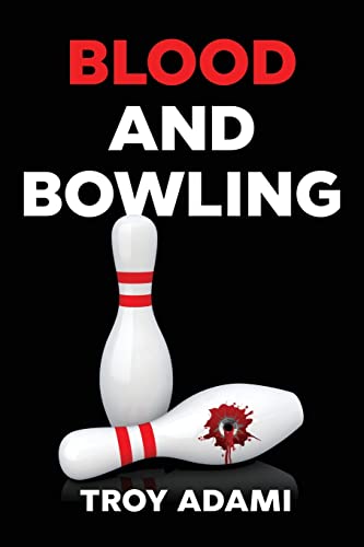 Stock image for Blood and Bowling for sale by ThriftBooks-Atlanta