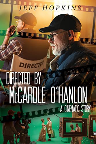 9781922812896: Directed by McCardle O'Hanlon: A Cinematic Story