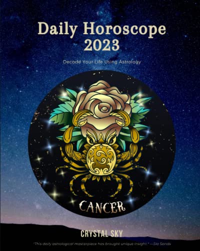 Stock image for Cancer Daily Horoscope 2023: Decode Your Life Using Astrology (Daily Horoscopes 2023) for sale by ThriftBooks-Dallas