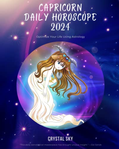 Stock image for Capricorn Daily Horoscope 2024: Optimize Your Life Using Astrology (Daily Horoscopes 2024) for sale by GF Books, Inc.