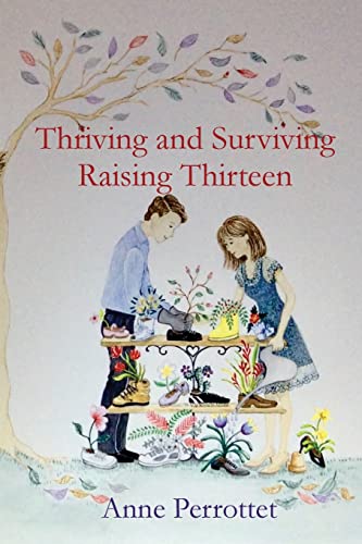 Beispielbild fr Thriving and Surviving Raising Thirteen zum Verkauf von PlumCircle