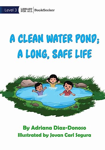 Beispielbild fr A A Clean Water Pond; A Long, Safe Life zum Verkauf von PBShop.store US