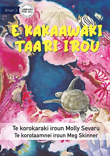 Beispielbild fr The Sea is Everything to Me - E kakaawaki taari irou (Te Kiribati) zum Verkauf von THE SAINT BOOKSTORE