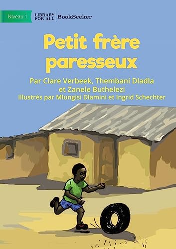 Stock image for Lazy Little Brother - Petit frre paresseux (French Edition) for sale by Ria Christie Collections